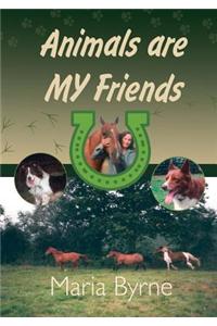 Animals are My Friends