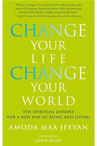 Change Your Life, Change Your World