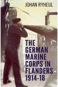 German Marine Corps in Flanders 1914-18