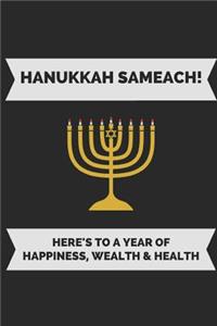 Hanukkah Sameach! Here's to a Year of Happiness, Wealth & Health