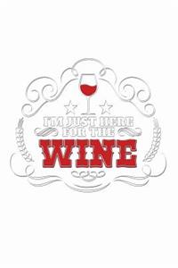 I'm Just Here for the Wine