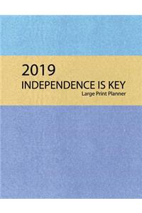 2019 Independence Is Key Large Print Planner