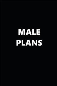 2019 Weekly Planner Funny Male Plans Black White 134 Pages