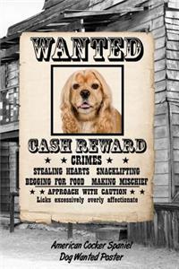 American Cocker Spaniel Dog Wanted Poster: Isometric Dot Drawing Paper Notebook Featuring 120 Pages 6x9