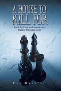 House to Kill For
