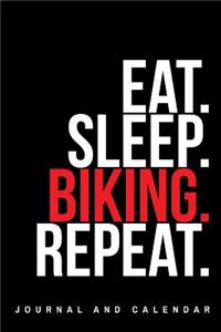 Eat. Sleep. Biking. Repeat.