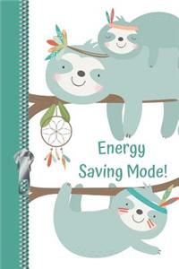 Energy Saving Mode!