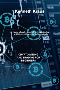 Crypto Mining and Trading for Beginners