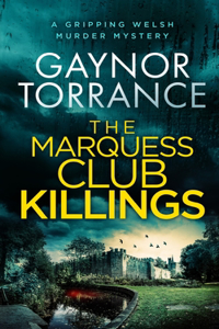 MARQUESS CLUB KILLINGS a gripping Welsh murder mystery