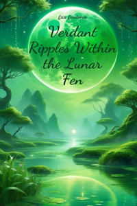 Verdant Ripples Within the Lunar Fen