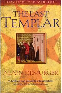 The Last Templar: The Tragedy of Jacques de Molay