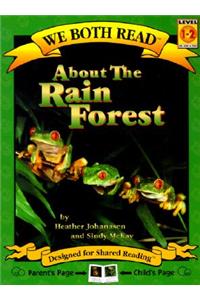 We Both Read-About the Rain Forest (Pb) - Nonfiction