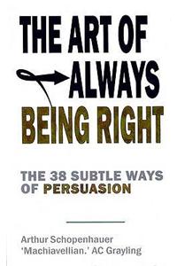 The Art of Always Being Right