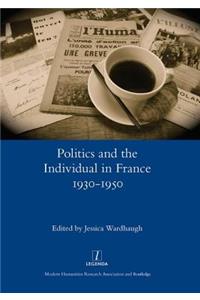 Politics and the Individual in France 1930-1950