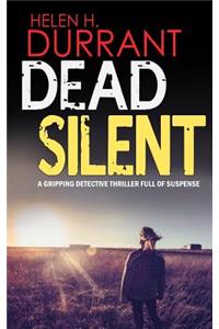 DEAD SILENT a gripping detective thriller full of suspense