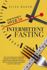 Intermittent Fasting for Women Over 50