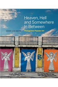 Heaven, Hell and Somewhere In Between