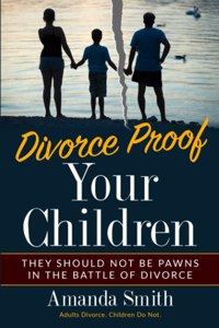 Divorce Proof Your Children.