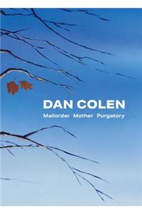 Dan Colen: Mailorder Mother Purgatory