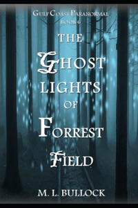 Ghost Lights of Forrest Field