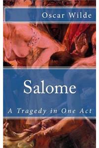 Salome: A Tragedy in One Act