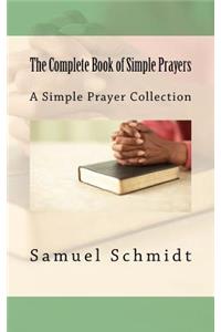 Complete Book of Simple Prayers