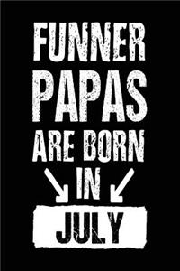 Funner Papas Are Born In July