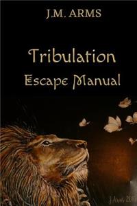 Tribulation Escape Manual