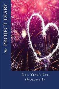 Project Diary for New Year's Eve (Volume 1)