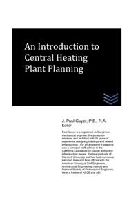 An Introduction to Central Heating Plant Planning
