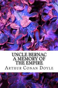Uncle Bernac A Memory of the Empire