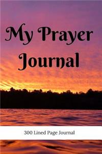 My Prayer Journal: 300 Lined Page Journal