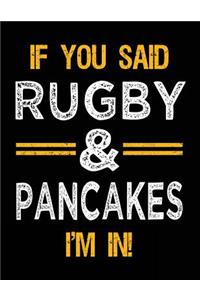 If You Said Rugby & Pancakes I'm In