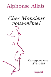 Cher Monsieur vous-même !
