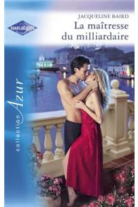 La Maitresse Du Milliardaire (Harlequin Azur)