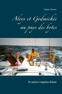 Aloys et Godmichée au pays des bytes