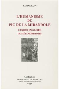 L'Humanisme de PIC de la Mirandole: L'Esprit En Gloire de Metamorphoses