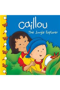 Caillou: The Jungle Explorer