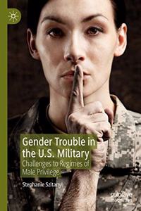 Gender Trouble in the U.S. Military