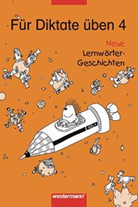 Fur Diktate  uben 4 - Neue Lernworter-Geschichten