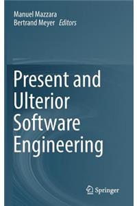 Present and Ulterior Software Engineering
