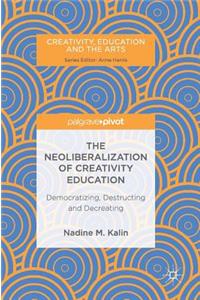 Neoliberalization of Creativity Education