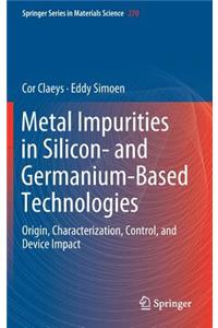 Metal Impurities in Silicon- And Germanium-Based Technologies