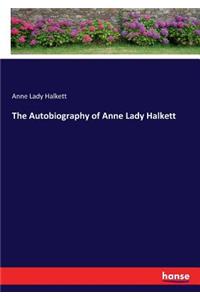 Autobiography of Anne Lady Halkett