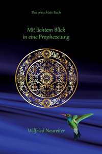 Mit lichtem Blick in eine Prophezeiung