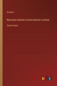 Neuestes Damen-Conversations-Lexikon