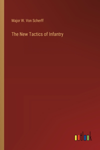 The New Tactics of Infantry