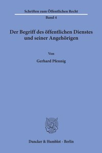 Der Begriff Des Offentlichen Dienstes Und Seiner Angehorigen