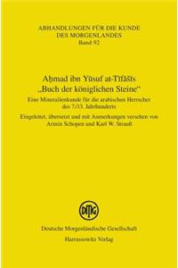 Ahmad Ibn Yusuf At-Tifasis 'Buch Der Koniglichen Steine'