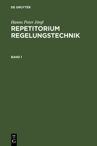 Repetitorium Regelungstechnik, Band 1, Repetitorium Regelungstechnik 1